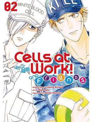 cover image of Cells at Work and Friends！, Volume 2